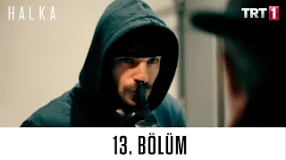 Halka 13. Bölüm