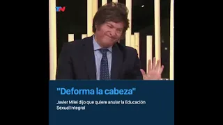 Javier Milei: "La Educación Sexual Integral deforma la cabeza"