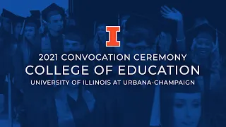 2021 College of Education Convocation Ceremony