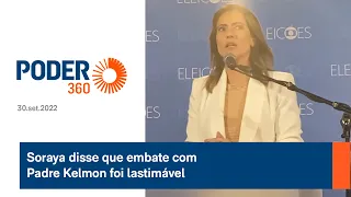 Soraya disse que embate com Padre Kelmon foi lastimável