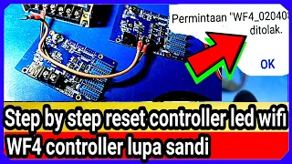 wf4 controller lupa sandi - step by step reset controller led wifi