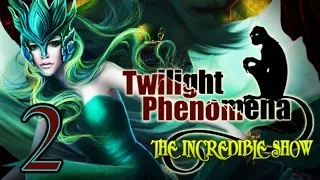Twilight Phenomena: The Incredible Show [is this a remake?]  2/3