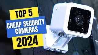 Best Cheap Security Cameras 2024 | Which Budget Security Camera Should You Buy in 2024?