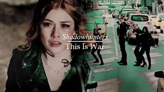 Shadowhunters | This Is War