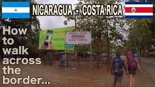 How to walk across the border from Nicaragua to Costa Rica @ Peñas Blancas, Nicaragua 🇳🇮🇨🇷