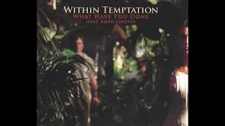 Within Temptation - What Have You Done (Full Single)