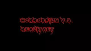 Horrorfilm v.s realität