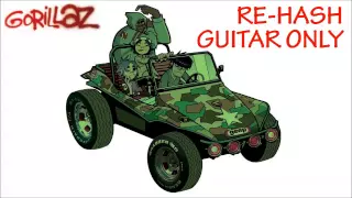 Gorillaz - Re-Hash (Isolated Guitars/Guitar Only)