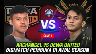 SELALU BIGMATCH INI DI AWAL MUSIM WKWKWK | ARCHANGEL VS DEWA UNITED ASL WINTER 2022 GAME 1