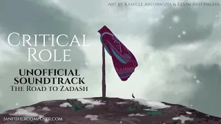 The Road to Zadash - Critical Role Unofficial Soundtrack