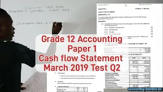Grade 12 Accounting Term 1: March 2019 Test Q2 | Cash flow Statement Paper 1