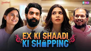 Ex Ki Shaadi Ki Shopping | Ft. Shreya Gupto, Siddharth Bodke, Tushar Khair & Surbhi Dhyani | RVCJ