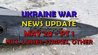 Ukraine War Update NEWS (20240520a): Pt 1 - Overnight & Other News