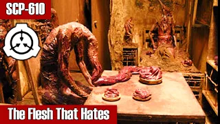 SCP-610 The Flesh rằng Ghét (tất cả các tài liệu và Logs)