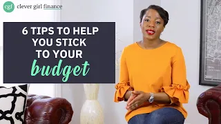 Key Tips to Stick to Your Budget (Even if You Can't Stick to A Budget!)