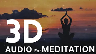 3D Audio For Meditation | For Calm and Focused Mind | Spatial Audio