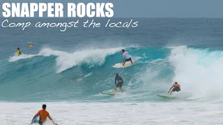 Snapper Rocks - A Comp amongst the locals - December 29