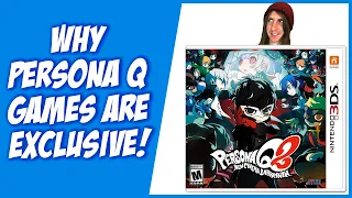 Why Persona Q Is Exclusive To Nintendo