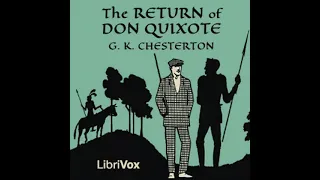 The Return of Don Quixote by G. K. Chesterton read by Various | Full Audio Book