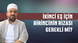 İkinci Eş İçin Birincinin Rızası Gerekli mi?