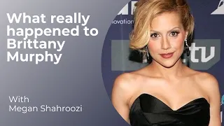 What really happened to Brittany Murphy