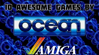 The Best Commodore Amiga Games by Ocean Software
