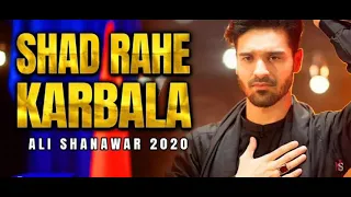 Shad rahe Karbala (Ali Shanawar) 2020/1442  lyrics in English description