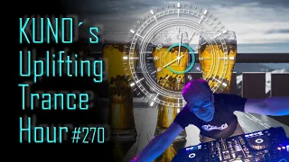 ♫ KUNO´s Uplifting Trance Hour 270 (February 2020) I amazing uplifting trance mix