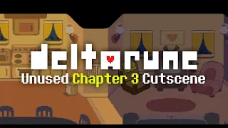 Deltarune - Unused Chapter 3 Cutscene