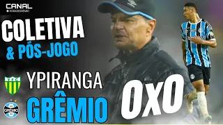 AO VIVO | COLETIVA PÓS-JOGO DE YPIRANGA 0X0 GRÊMIO | ALEXANDRE MENDES