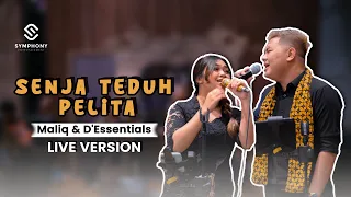 SENJA TEDUH PELITA - MALIQ & D'ESSENTIALS - LIVE VERSION - SYMPHONY ENTERTAINMENT
