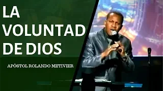 LA VOLUNTAD DE DIOS / EL REINO DE DIOS EN LA TIERRA - Pastor Rolando Metivier