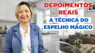 DEPOIMENTOS REAIS - PRATICANDO A TÉCNICA DO ESPELHO MÁGICO - Lu Lampert