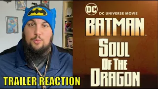 BATMAN: SOUL OF THE DRAGON - TRAILER REACTION REVIEW