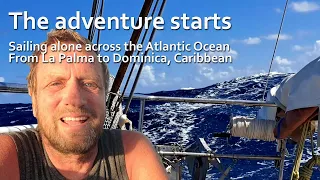 Sailing alone across the Atlantic. From La Palma, Canary Islands, to Dominica, Caribbean