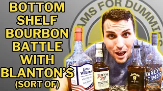 Bottom Shelf Bourbon Battle With Blanton's (Sort Of)!