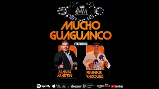 Juan K Martin, Frankie Vaquez - Mucho Guaguanco (Audio Oficial)