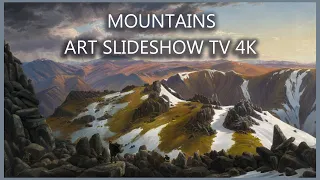 Mountains | Vintage art slideshow | 4K Paintings | TV screensaver