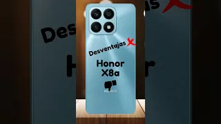 (👎)Honor X8a Conoce las Desventajas 🙈 | #shorts #eficientechs