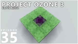 Project Ozone 3 Kappa Mode - VOIDIC RITUAL [E35] (Modded Minecraft Sky Block)