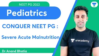Conquer NEET PG 2022: Severe AcuteMalnutrition Part-1 | Let's Crack NEET PG | Dr.Anand