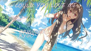 Kygo - Could You Love Me - Nightcore