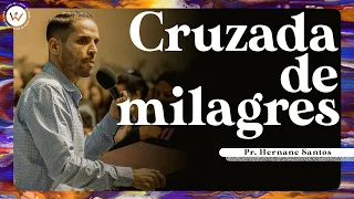 Cruzada de milagres | Pr. Hernane Santos | 08/07/2022