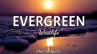 Westlife - Evergreen (Lyrics)🎶