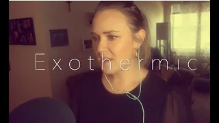 Exothermic || cover by Bailey Connell