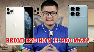 Tư vấn điện thoại: iPhone 11 Pro Max thua xa Redmi K70?