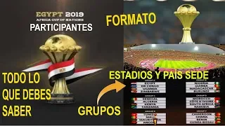 Copa Africana 2019 | TODO lo que debes saber