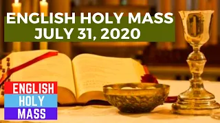 ENGLISH MASS (FULL) - JULY 31, 2020 - FEAST OF IGNATIUS OF LOYOLA