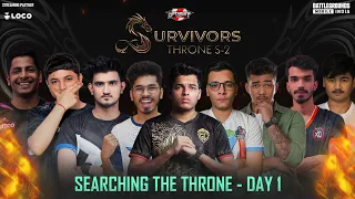 UPTHRUST ESPORTS SURVIVORS THRONE SEASON - 2 | DAY 1 | FEAT:- SOUL,GODLIKE,TX,OR,7SEA,XO,SG,RNT,TSM