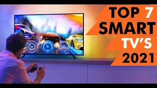 Top 7 Best Smart TV's in 2021